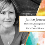 Meet Janice Jones: Storyteller, Entrepreneur & She Is Fierce! Member