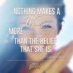 The belief that she is beautiful…
