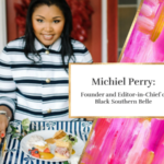 Michiel Perry: Founder and Editor-in-Chief of Black Southern Belle