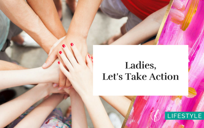 Ladies, Let's Take Action