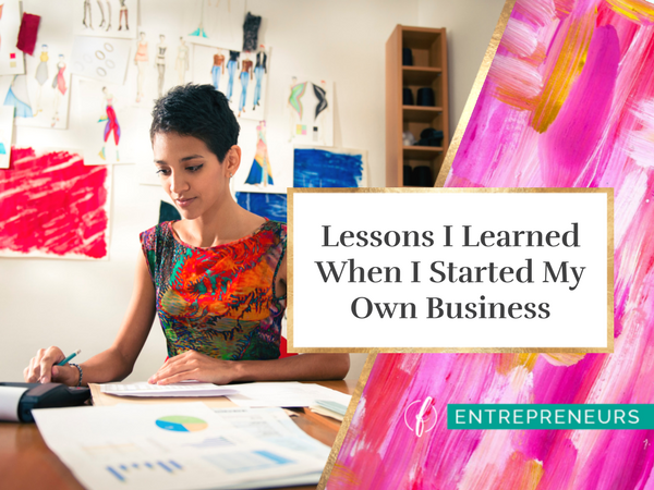 Lessons I Learned When I Started My Own Business