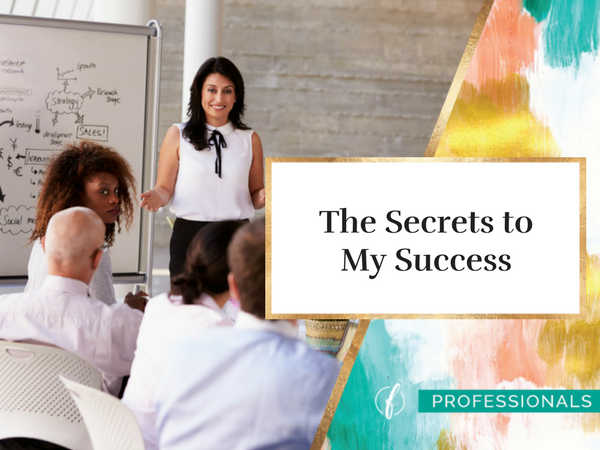 The Secrets to My Success