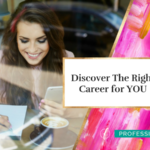 Discover The Right Career for YOU