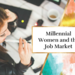 Millennial Women and the Job Market