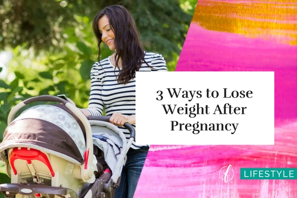 3 Ways to Lose Weight After Pregnancy
