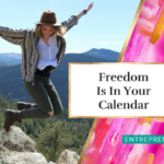 Freedom Is In Your Calendar
