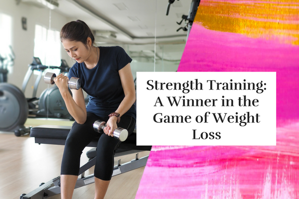 strength-training-a-winner-in-the-game-of-weight-loss