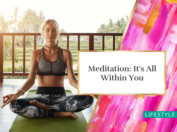 Meditation: It's All Within You
