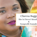 Meet Claresa Baggs: She Is Fierce! Member & Nonprofit Founder