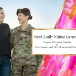 Emily Núñez Cavness: Former U.S. Army Captain & Co-Founder and CEO of Sword & Plough