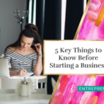 5 Key Things to Know Before Starting a Business