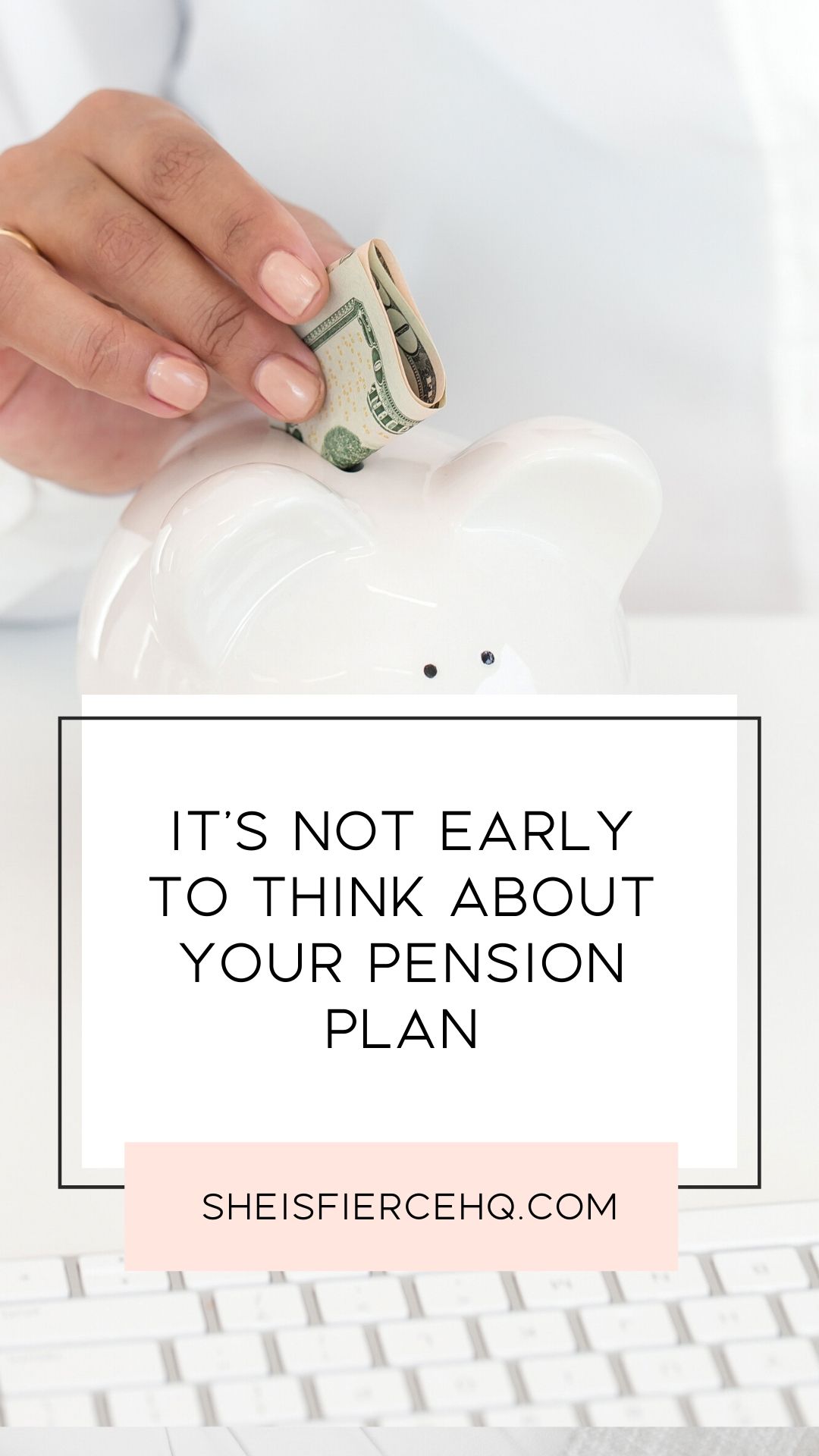 It's Not Early to Think About Your Pension Plan
