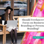 Should Freelancers Focus on Business Branding or Personal Branding?
