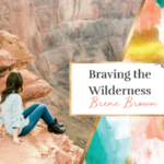 Fierce Inspiration: Lessons from ‘Braving the Wilderness’