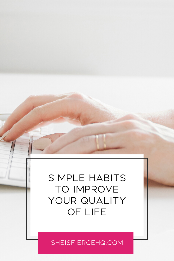 Simple Habits to Improve Your Quality of Life