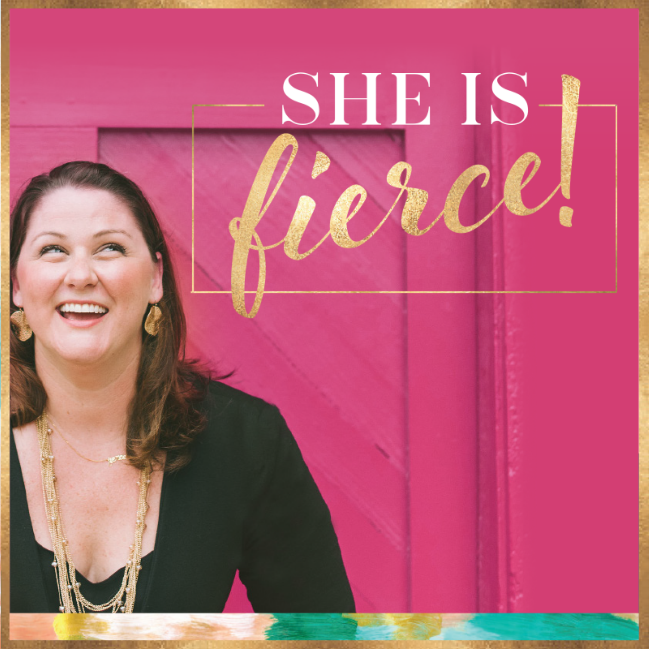 She Is Fierce! Podcast Promo Image