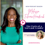#26: The Path of a Servant Leader with Melissa Fulmore-Hardwick, Chief Information Officer