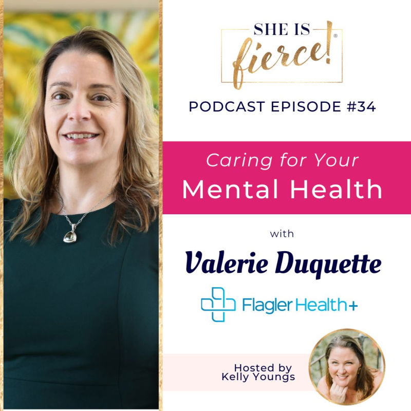 #34: Caring For Your Mental Health with Valerie Duquette, Flagler ...