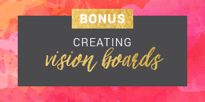 Creating Vision Boards Bonus Button