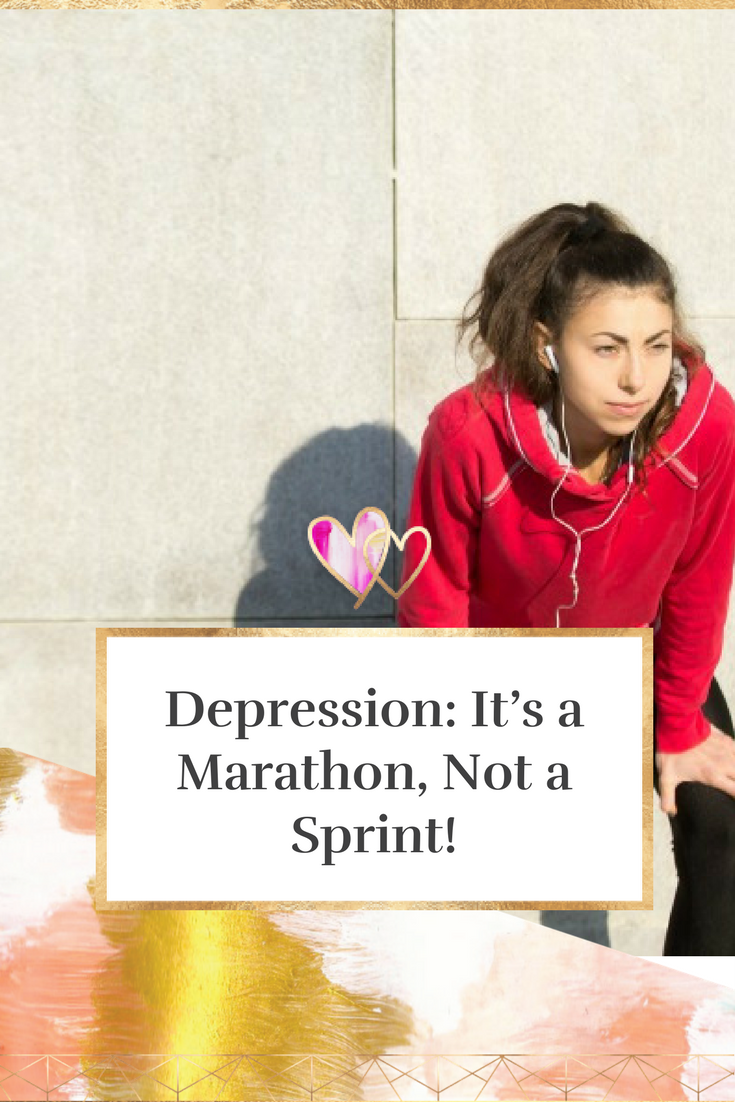 Depression: It’s a Marathon, Not a Sprint!
