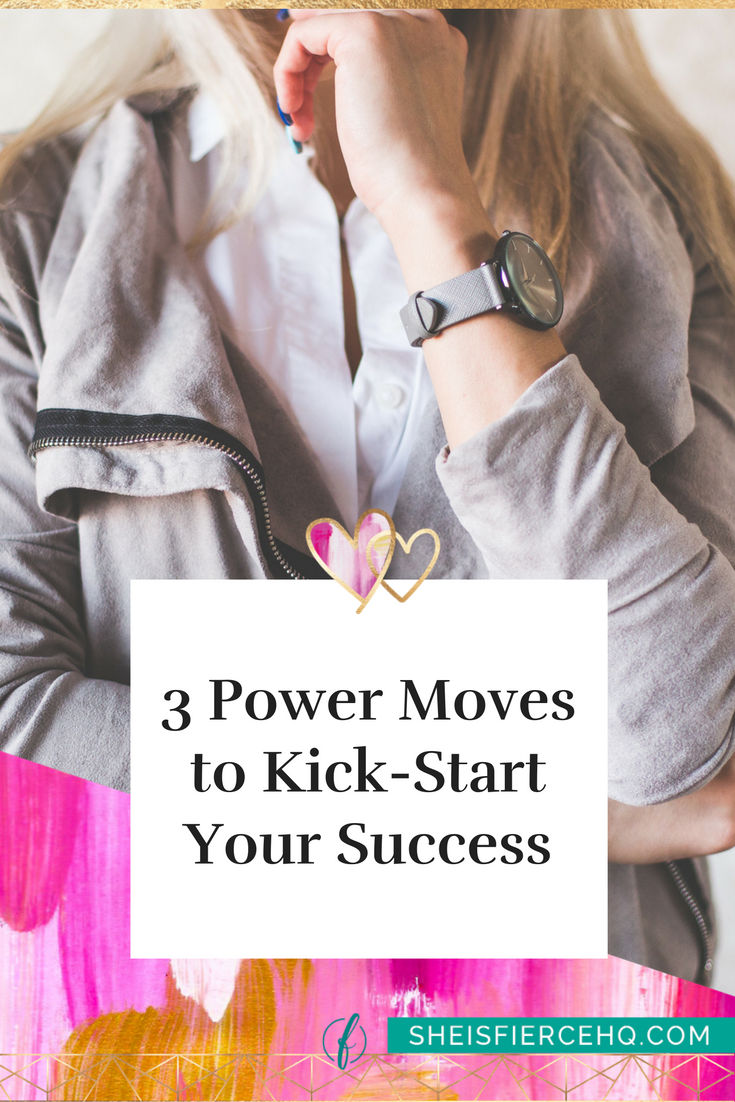 3-power-moves-to-kick-start-your-success