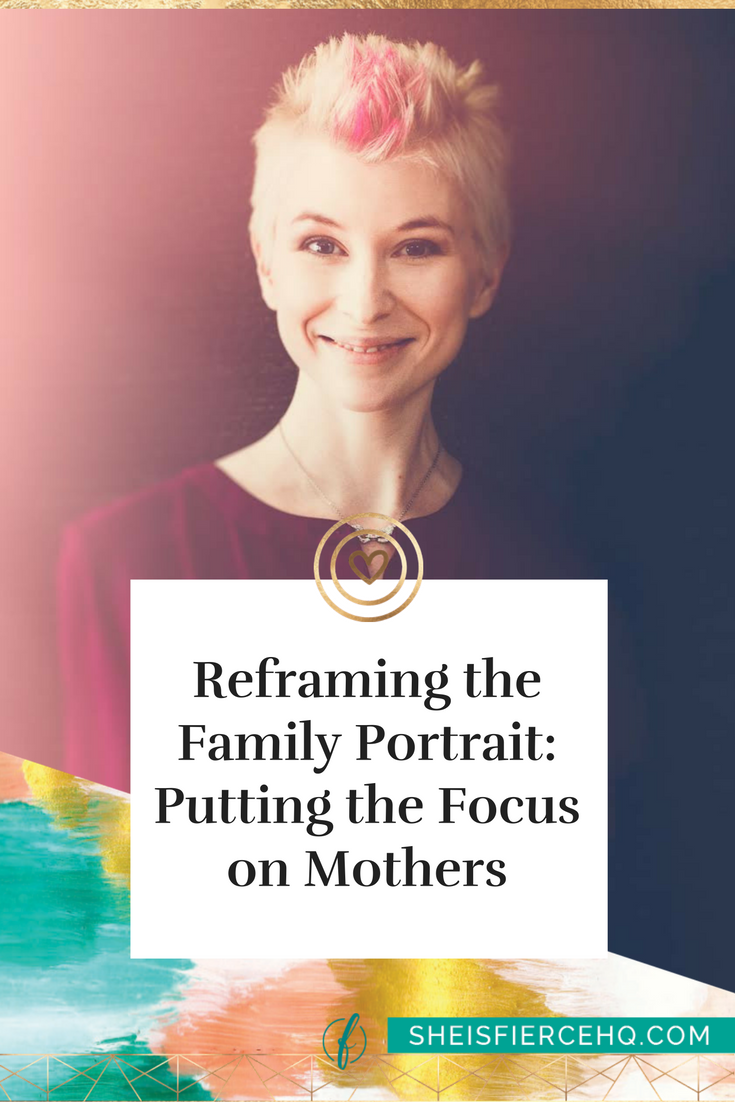 Refocusing the Family Portrait: Putting the Spotlight on Mothers