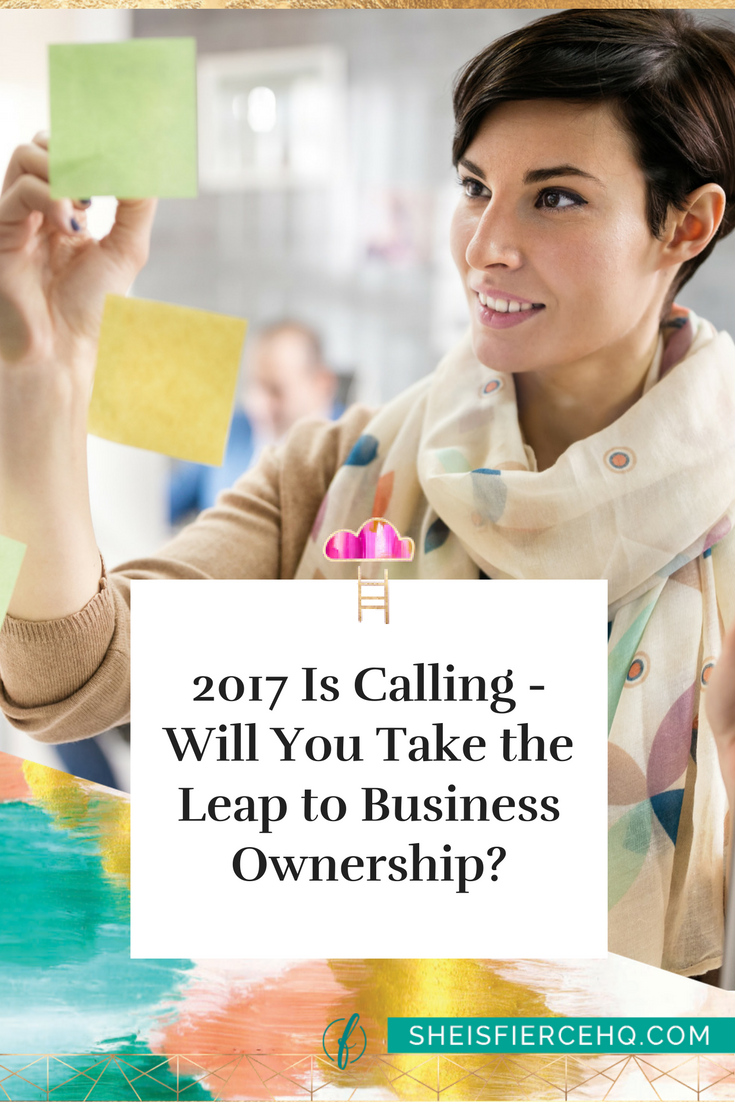 2017 Is Calling - Will You Take the Leap to Business Ownership?