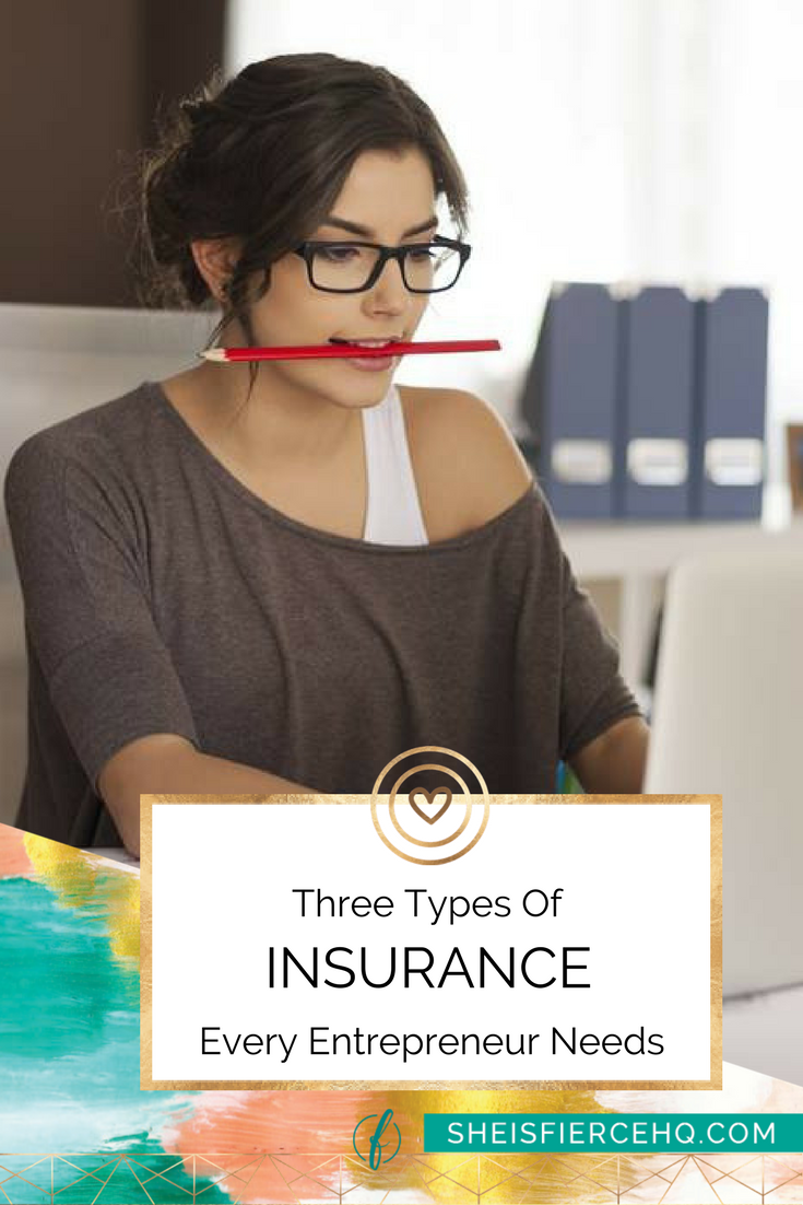 Three Types Of Insurance Every Entrepreneur Needs | She Is ...