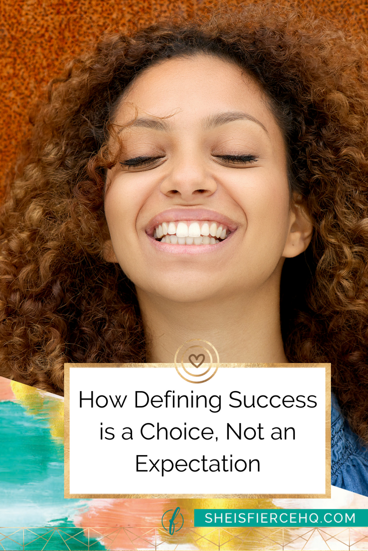How Defining Success is a Choice, Not an Expectation