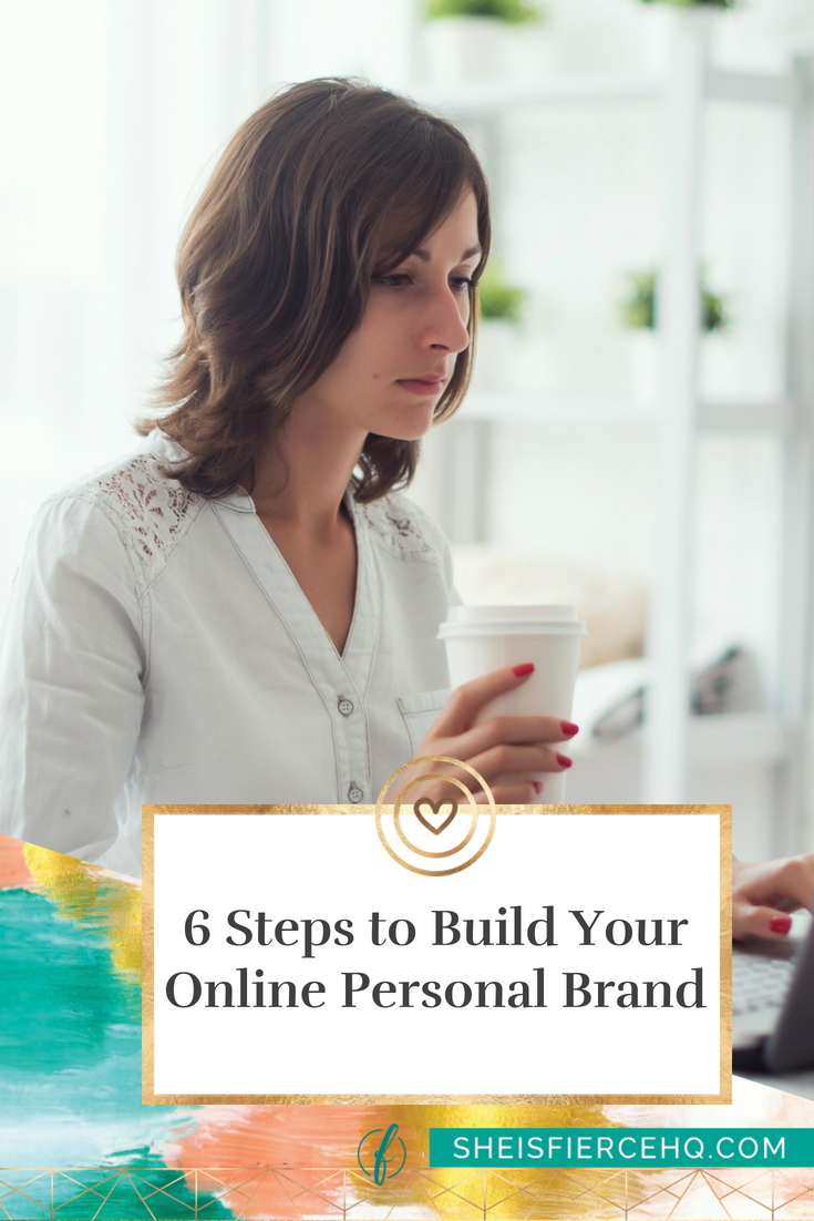 6 Steps to Build Your Online Personal Brand