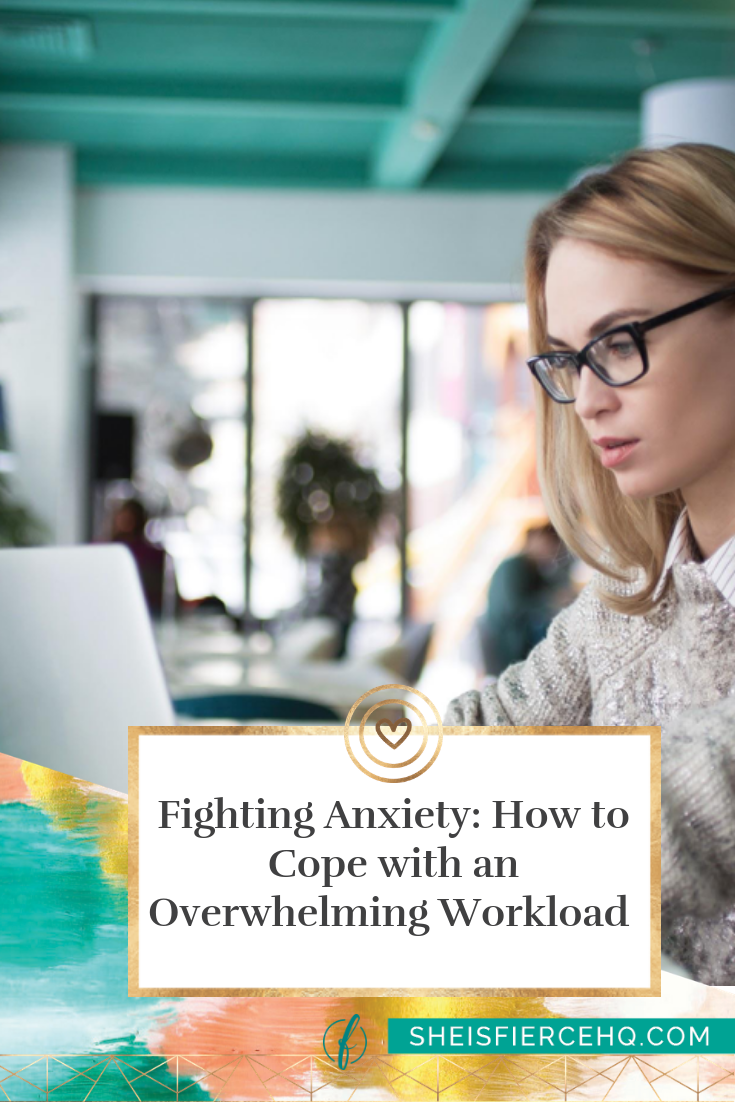 Fighting Anxiety: How to Cope with an Overwhelming Workload